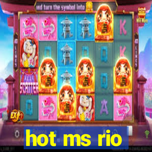 hot ms rio